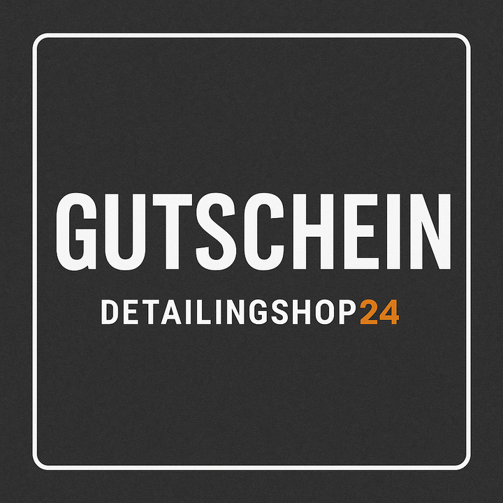 Detailingshop24 Gutscheine 25€, 50€, 100€